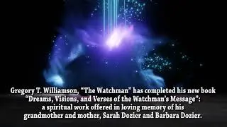 Author Gregory T. Williamson of Dreams Visions & Verses of the Watchman's Message.