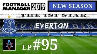 FM19 - The 1st Star: Everton Ep.95: Liverpool at Wembley - Football Manager 2019 Let's Play