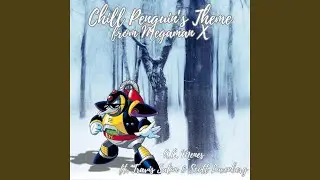 Chill Penguin's Theme (Megaman X)