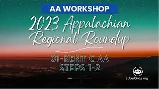01-Kent C AA Steps 1-2 at the 2023 Appalachian Regional Roundup #12steps #AA #sobriety