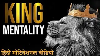 king Mindset | Best Powerful Motivation Video in Hindi By Manoj Bhardwaj | Hindi Motivational Speech