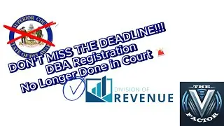 DELAWARE DBA UPDATE ! DON'T MISS THE DEADLINE FOR DBA REGISTRATIONS AT DEPT OF REVENUE