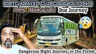 OOTY TO BANGALURU BUS JOURNEY😱😱🦌🦌🐘🐘||KSRTC AIRAVAT CLUB CLASS 9400||TRAVELWITHMAX||