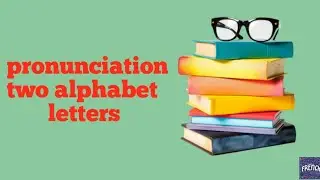 Pronunciation two alphabet letters in French