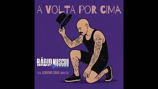 Rádio Moscou - A Volta Por Cima