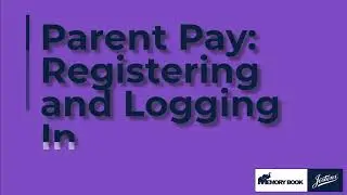 Parent Pay - Registering and Logging In