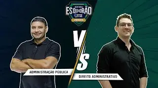 Esquadrão: Desafio TSE/TRE Administração Pública X Direito Administrativo - Thállius e Heron Lemos