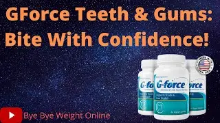 Gforce Teeth & Gums:  Bite With Confidence