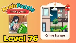Brain puzzle tricky quest level 76 solution walkthrough ( crime escape ) 