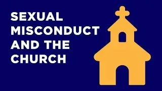 Sexual Misconduct and the Church | LW Research