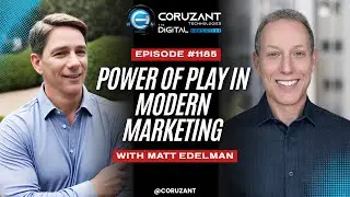 Matt Edelman and the Power of Play in Modern Marketing | Ep 1185
