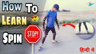 How to Learn Spin-Stop on inline Skate in Hindi// inline Break Tutorial in हिन्दी।