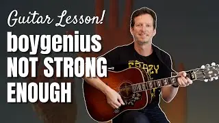 boygenius - Not Strong Enough - Guitar Lesson and Tutorial