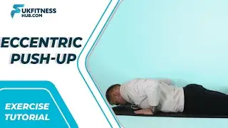 Exercise Tutorial: Eccentric Push-Up