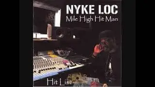 Nyke Loc-Mile high Hit Man