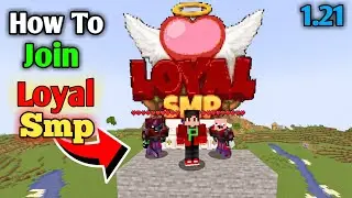🤫how to join loyal smp for java + mcpe loyal Like Server | 1.21+ In Mcpe and Pojav | 24/7 Online