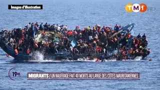 TM1 News - Migrants : un naufrage fait plus de 45 morts au large de la Mauritanie