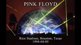 PINK FLOYD - Rice Stadium, Houston, TX 1994-04-05 - 