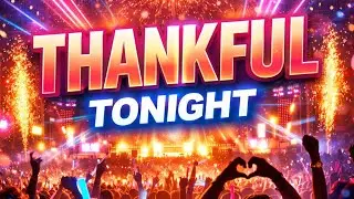 Thankful tonight