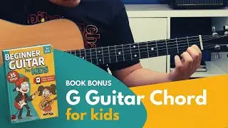 G Chord for Kids [Book Bonus]