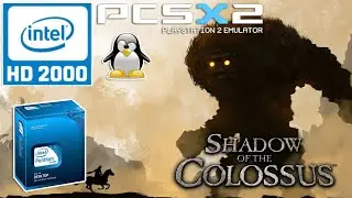 Shadow of the Colossus - Pentium G620 + Intel HD Graphics 2000 [CachyOS Linux - PCSX2]