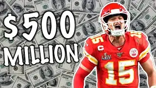 IS PATRICK MAHOMES WORTH $500 MILLION? (NEW CONTRACT!)