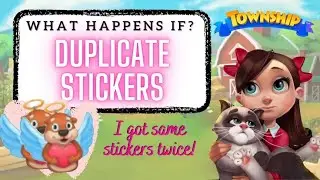 Township || Getting the Same Stickers TWICE! What happens?!?