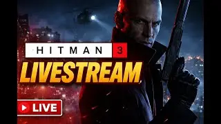HITMAN 3 Livestream | Silent Assassin Gameplay | Ultra Graphics RTX 5090