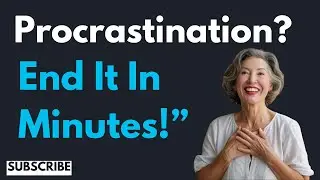 How To Finally Stop Procrastinating Fast