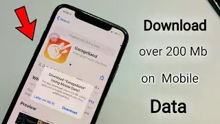 How to download apps over 200 Mb using Mobile Data