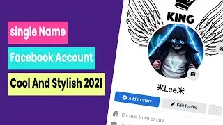 How To Make Single Name Facebook Account 2021 | Single Stylish Name On Facebook
