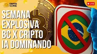 SEMANA EXPLOSIVA: Bitcoin em ponto de virada, censura cripto no Brasil e IA dominando o mundo!