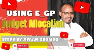 Budget Allocation in e-GP Ethiopia | Step-by-Step Tutorial (Afaan Oromoo)