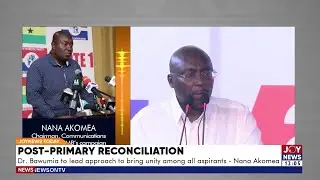 Post-Primary Reconciliation: Dr Bawumia to lead approach to bring unity among all aspirants - Akomea