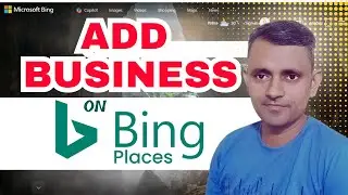 How to Add Business to Bing Places | Bing Places for Business Tutorial | Add Business on Bing Search
