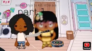 big sister trys to kill little sister part 1 (Toca Boca roleplay) part 1 Toca Boca