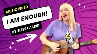I Am Enough - Elise Cabret (Music Video)