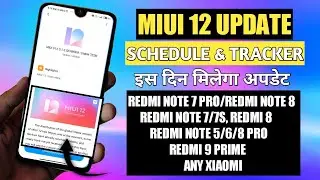 MIUI 12 Update Schedule And Official Tracker Note 7/7s,Redmi Note 8 Etc | MIUI 12 Update