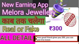 Melora App, Melora Jewellery App payment proof, Melora new earning app full review, Real or fake.