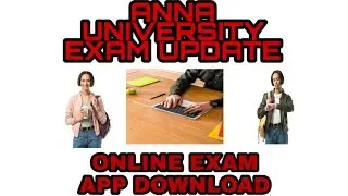 ANNA UNIVERSITY IMPORTANT UPDATE FOR ONLINE EXAM WITH APP DOWNLOAD LINK