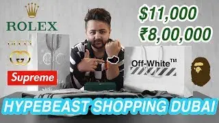 Hypebeast Shopping Dubai | $11000 Hypebeast Shopping | ₹800000 Hypebeast Shopping | Indian Hypebeast