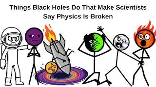 Things Black Holes Do That Make Scientists Say Physics Is Broken