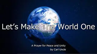 Let&rsquo;s Make The World One 🌍 | Peace Song for Unity & Hope | Carl Uncle Music