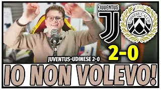 IO QUESTO VIDEO NON LO VOLEVO FARE - JUVENTUS-UDINESE 2-0