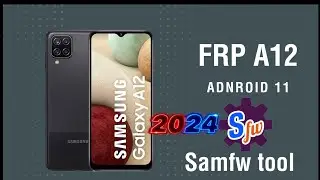 FRP samsung A12 famfw tool 2024