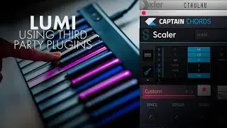 Взломайте клавиши LUMI с помощью Captain Chords, Scaler и Cthulu (отправьте MIDI из Ableton Live в LUMI)