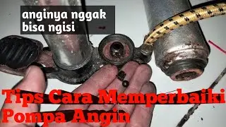 Cara Memperbaiki Pompa Angin Rusak | Pompa nggak mau ngisi