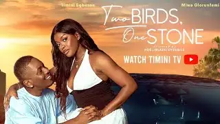 TWO BIRDS ONE STONE NEW NOLLYWOOD MOVIE2025, #TwoBirdsOneStone  #TiminiEgbuson #VoiceoverReview 