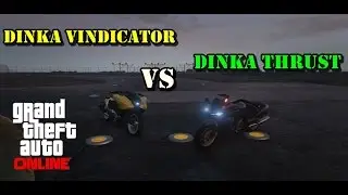GTA ONLINE - DINKA THRUST VS DINKA VINDICATOR