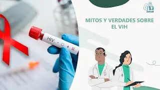 MITOS Y VERDADES SOBRE EL VIH